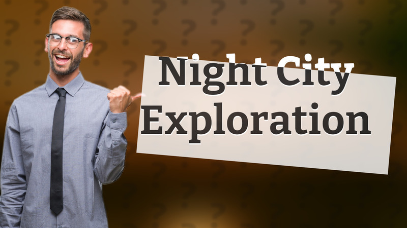 Night City Exploration