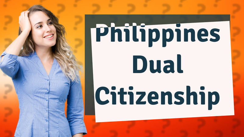 Philippines Dual Citizenship