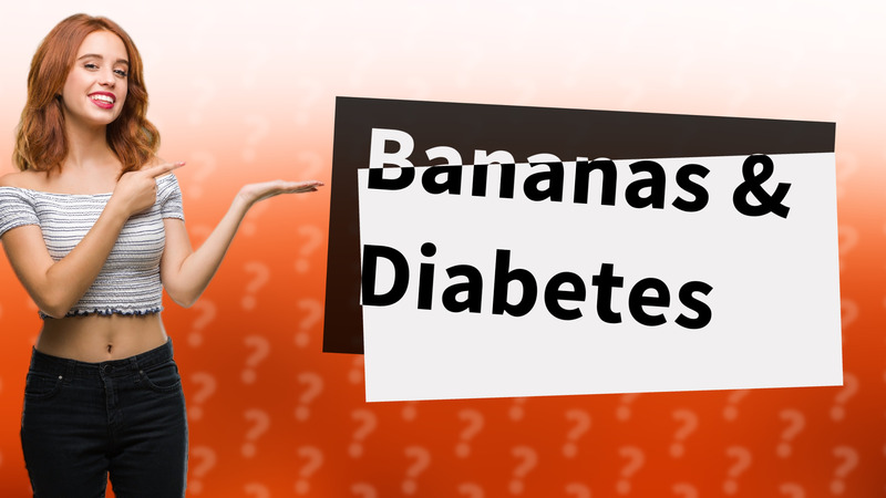 Bananas & Diabetes