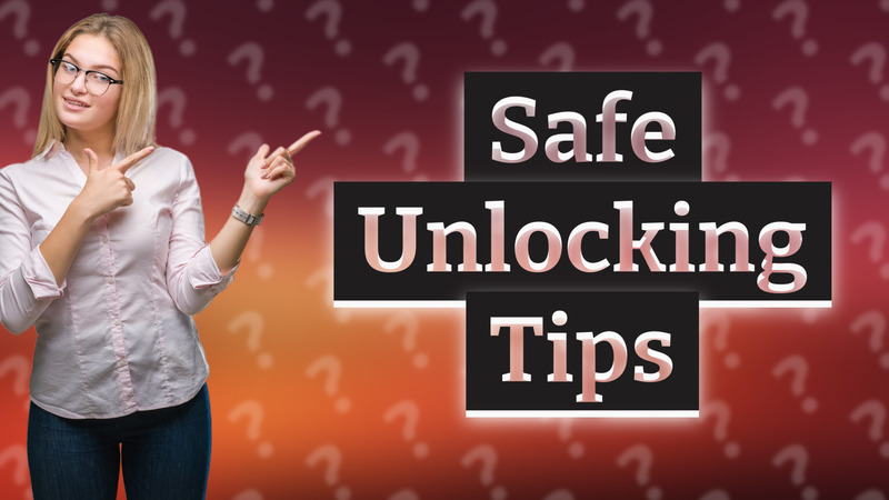 Safe Unlocking Tips