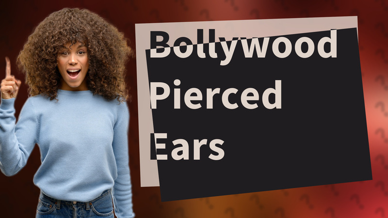 Bollywood Pierced Ears