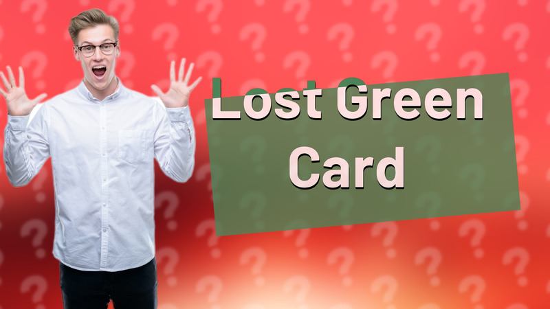 Lost Green Card