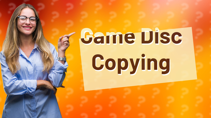 Game Disc Copying