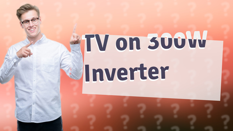 TV on 300W Inverter