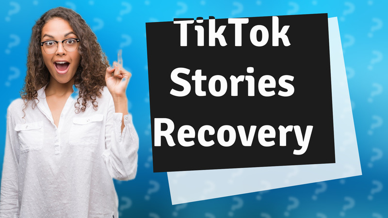 TikTok Stories Recovery