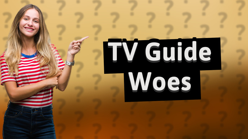 TV Guide Woes