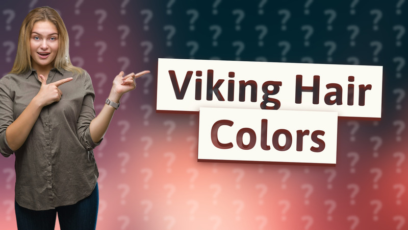 Viking Hair Colors