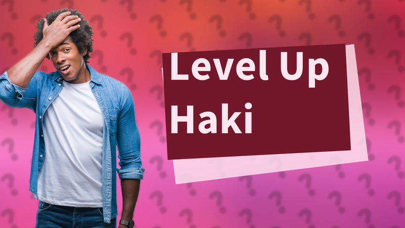 Level Up Haki