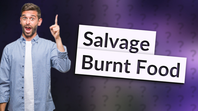 Salvage Burnt Food