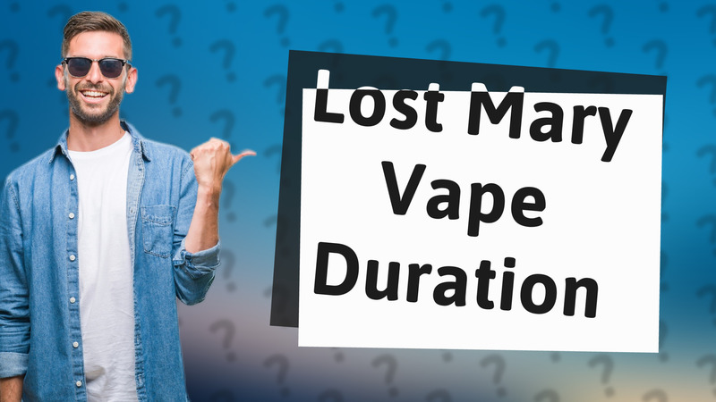Lost Mary Vape Duration