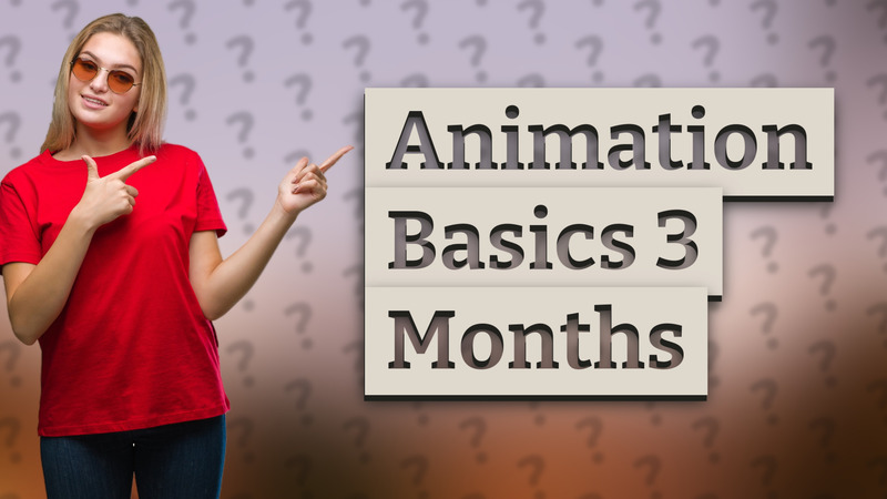 Animation Basics 3 Months