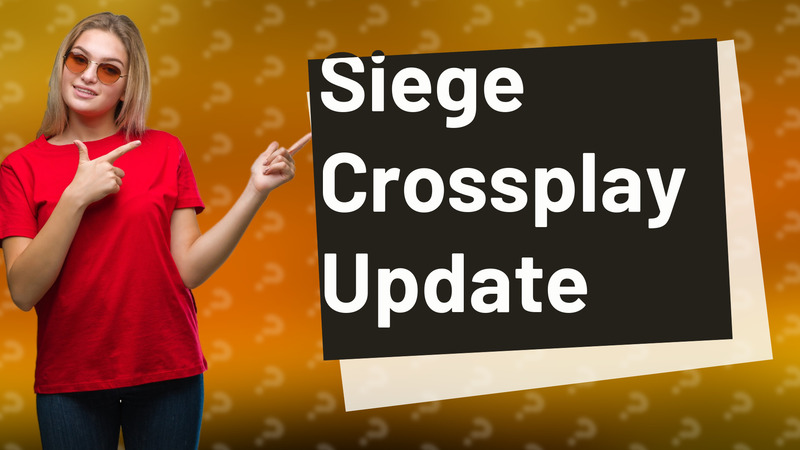 Siege Crossplay Update