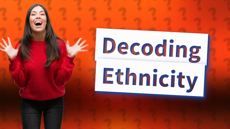 Decoding Ethnicity