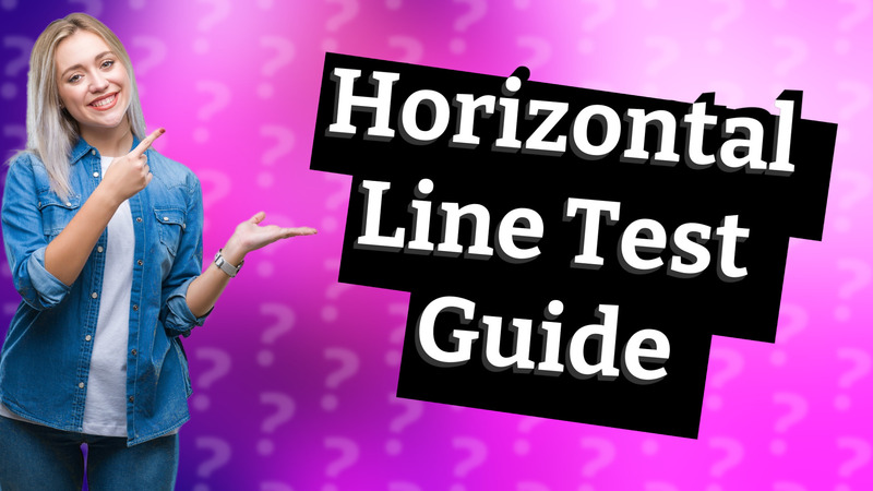 Horizontal Line Test Guide