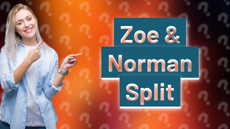 Zoe & Norman Split