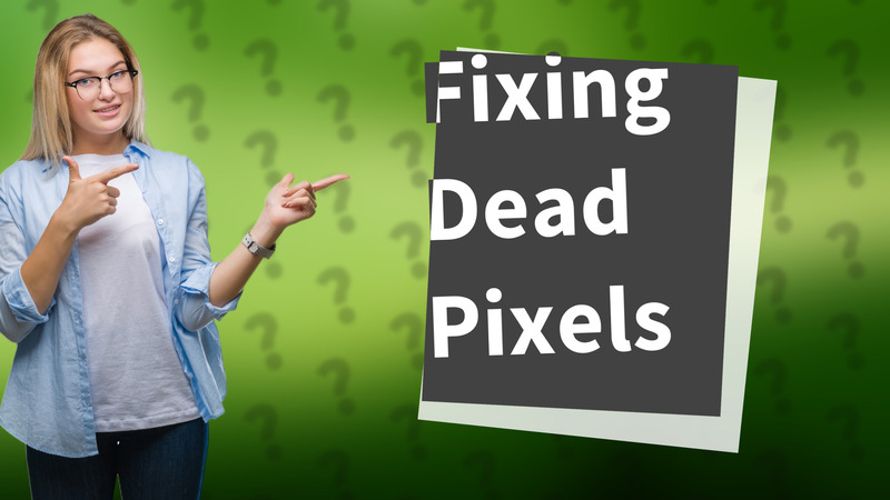 Fixing Dead Pixels