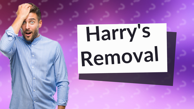 Harry's Removal