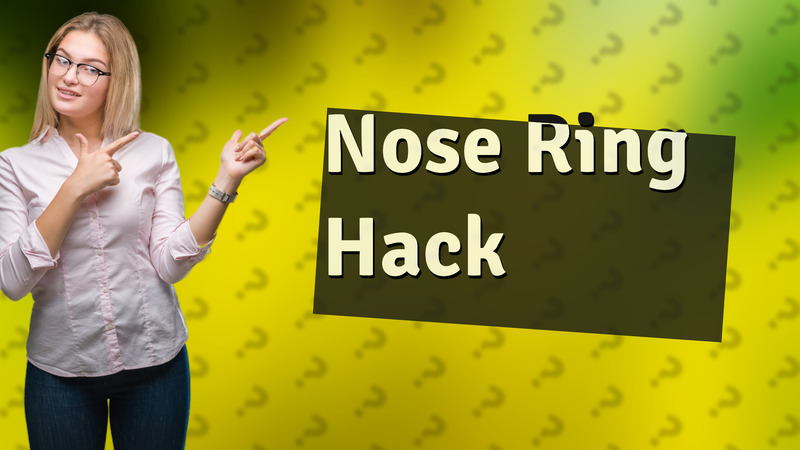 Nose Ring Hack