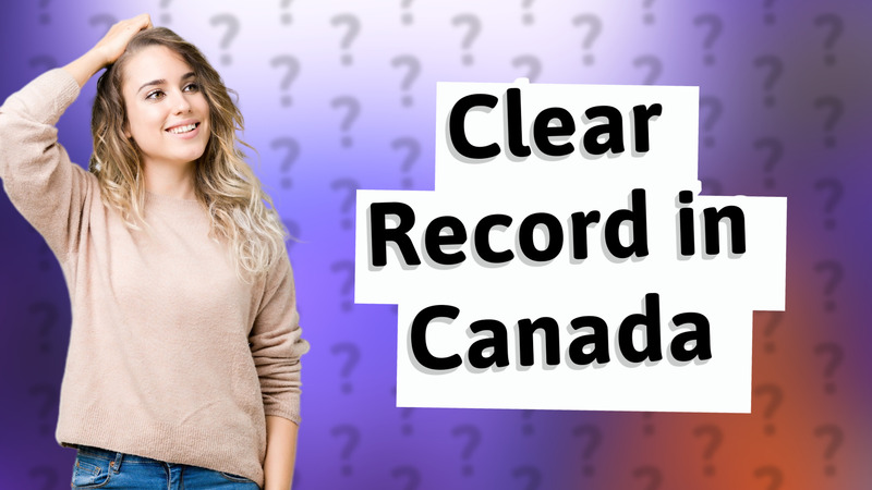 Clear Record in Canada