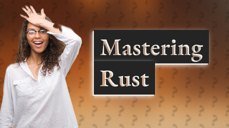 Mastering Rust