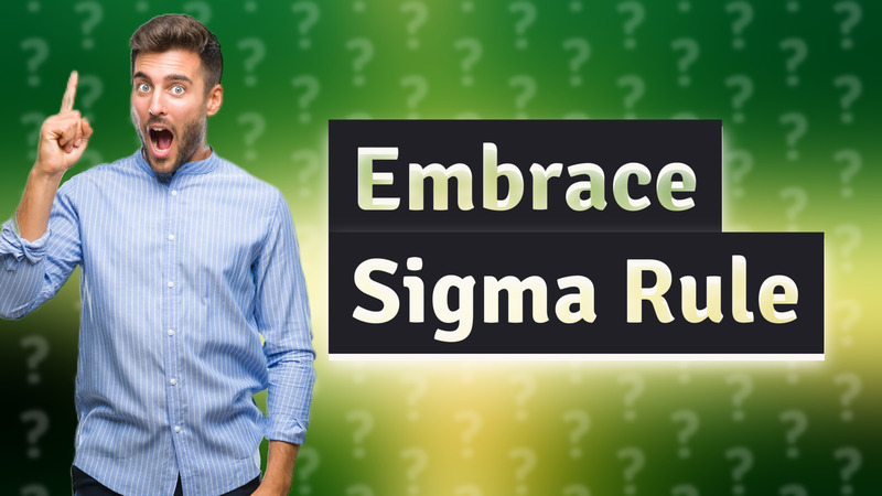 Embrace Sigma Rule