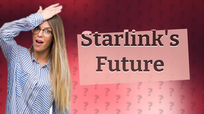 Starlink's Future