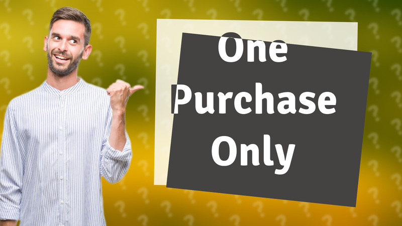 One Purchase Only