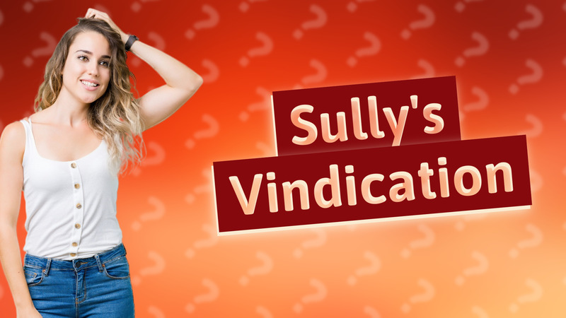 Sully's Vindication