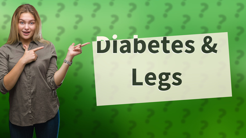Diabetes & Legs
