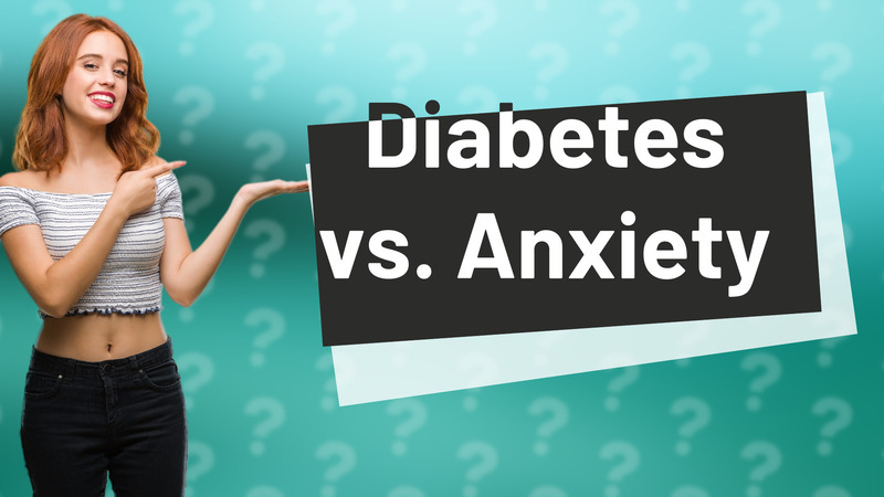 Diabetes vs. Anxiety
