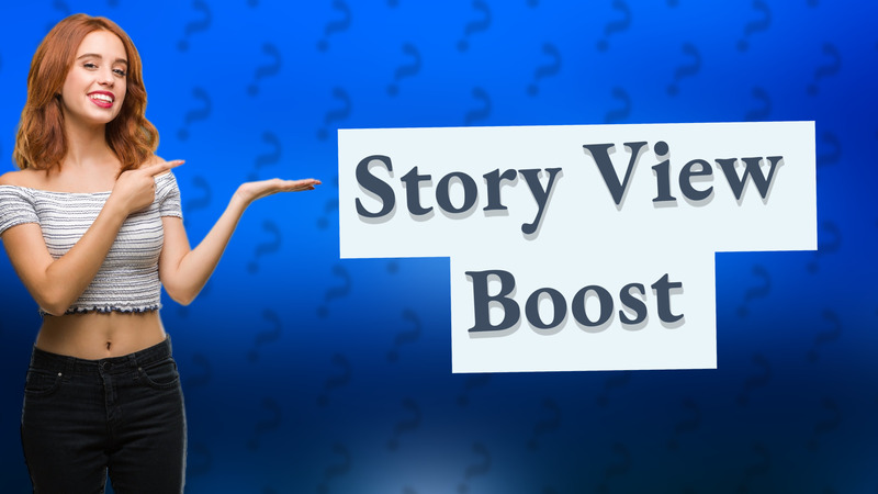 Story View Boost