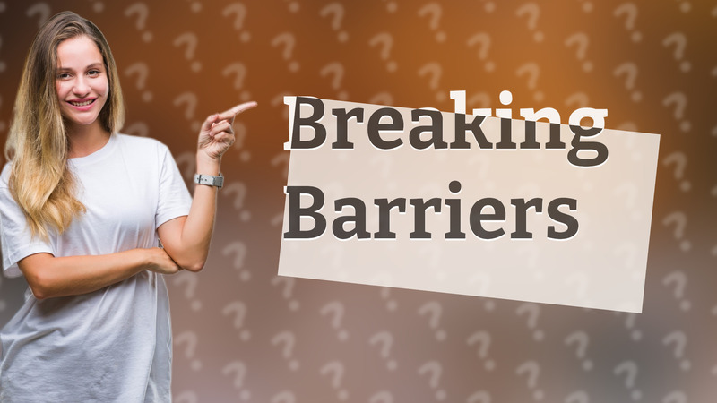 Breaking Barriers