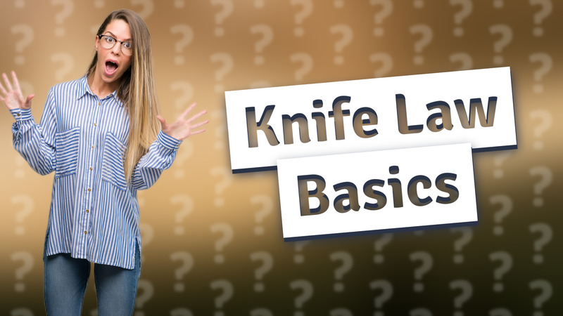 Knife Law Basics