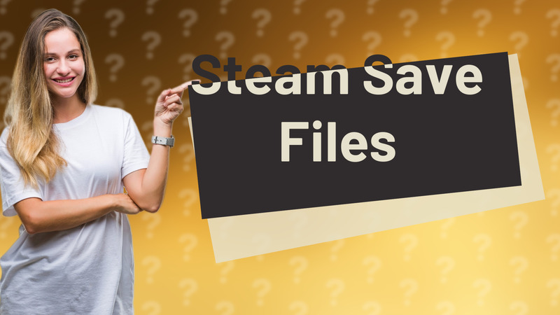 Steam Save Files