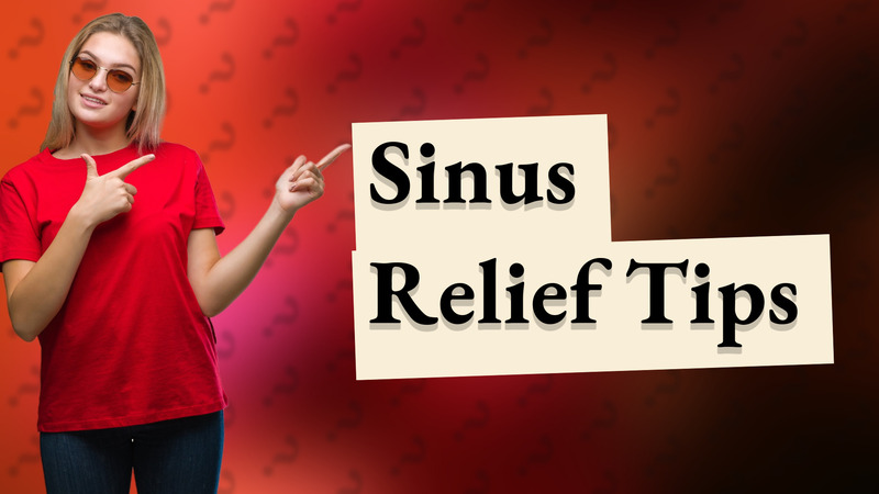 Sinus Relief Tips