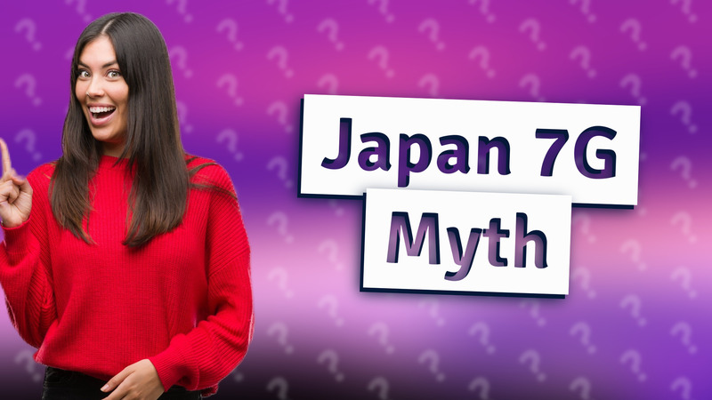 Japan 7G Myth