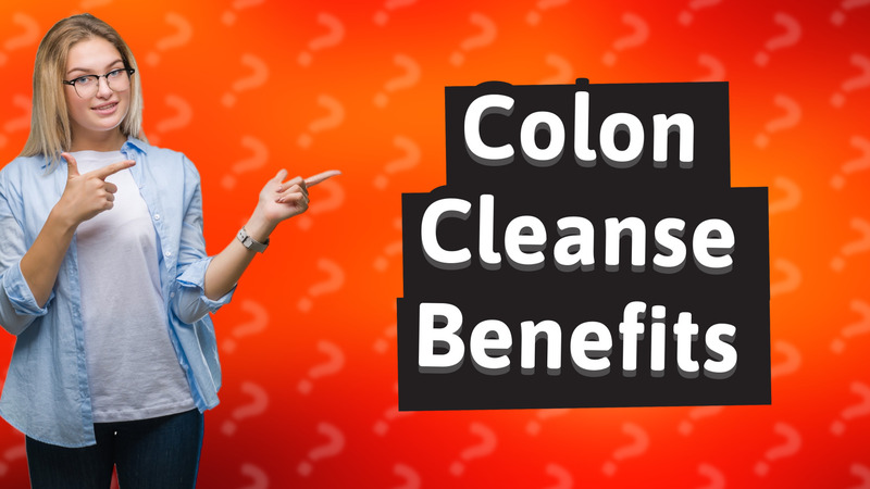 Colon Cleanse Benefits