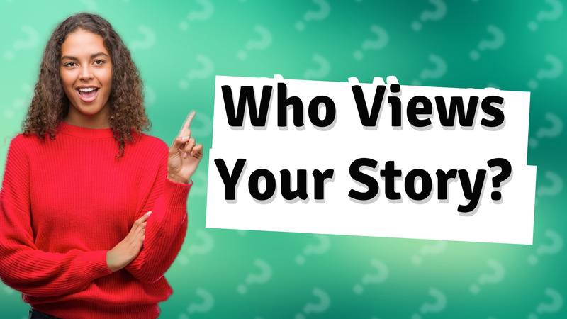 Who Views Your Story?