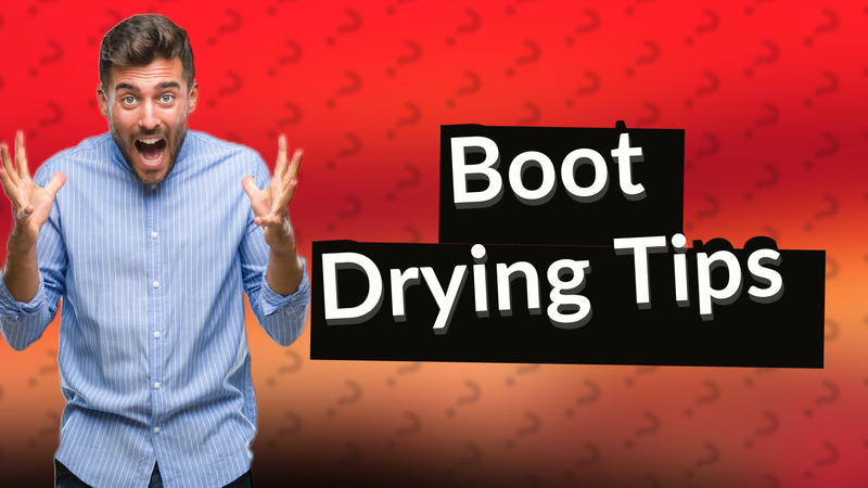 Boot Drying Tips