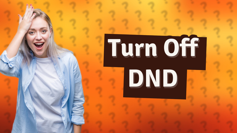 Turn Off DND