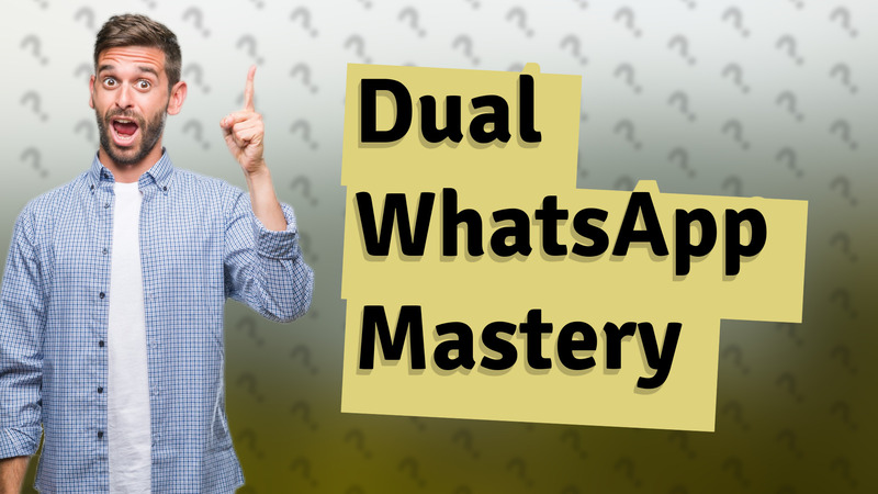 Dual WhatsApp Mastery