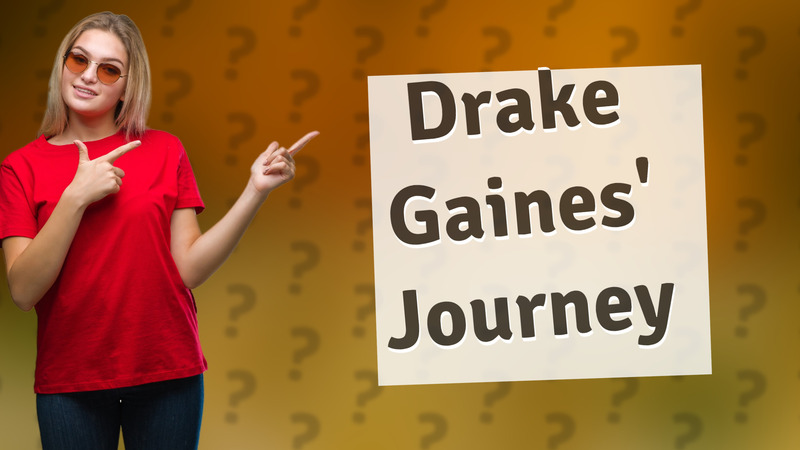 Drake Gaines' Journey