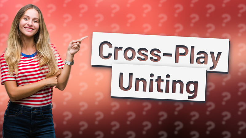 Cross-Play Uniting