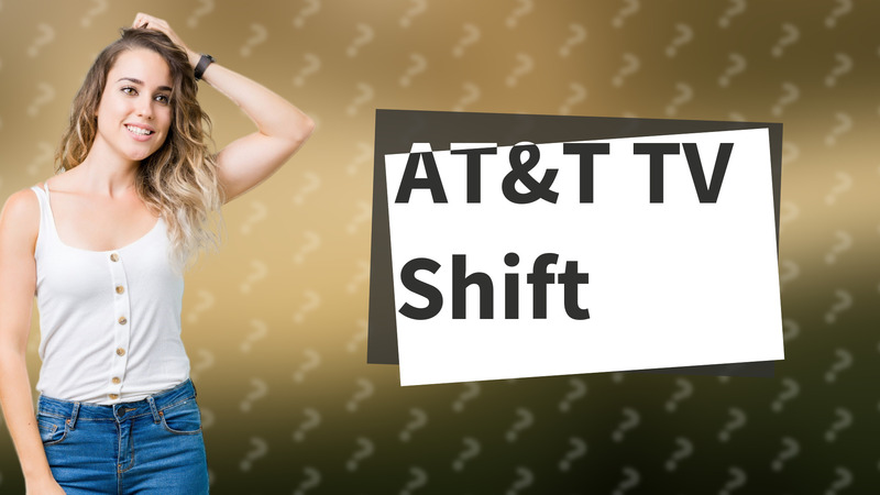 AT&T TV Shift