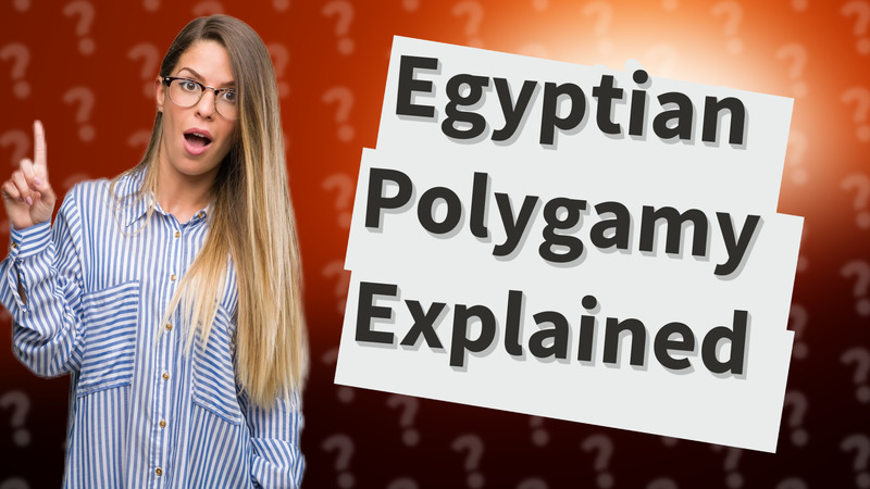 Egyptian Polygamy Explained