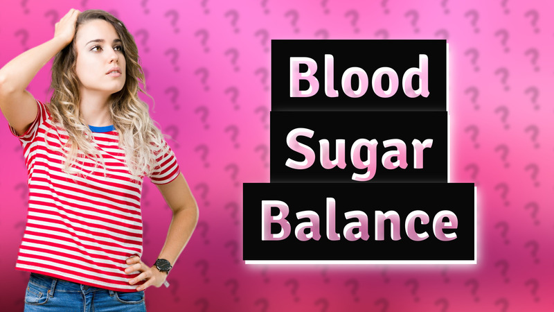 Blood Sugar Balance