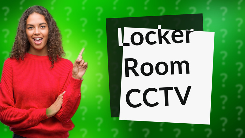 Locker Room CCTV