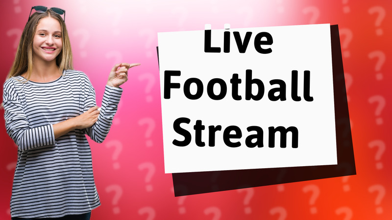 Live Football Stream