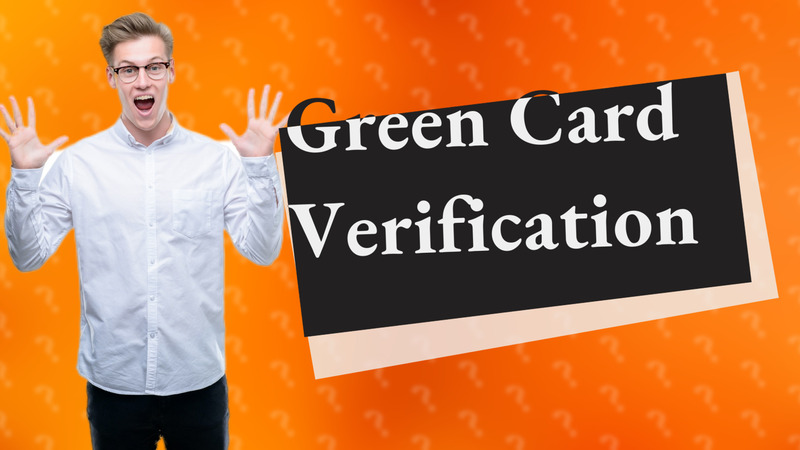 Green Card Verification