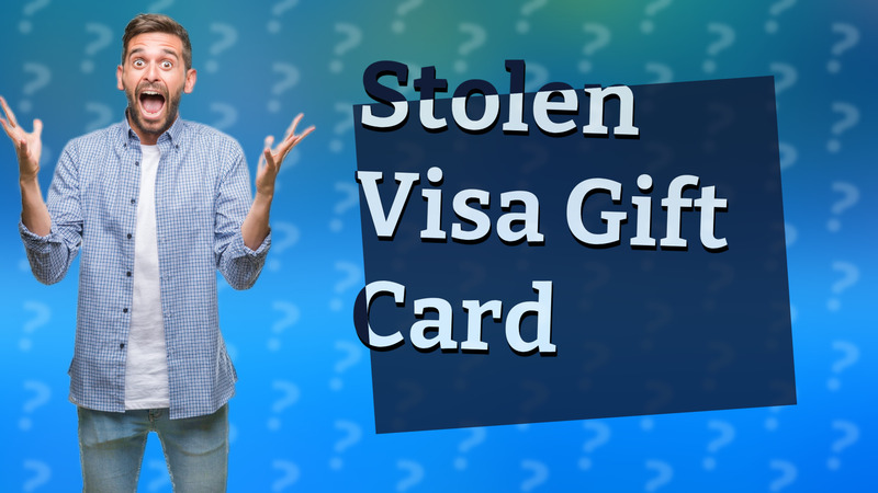 Stolen Visa Gift Card